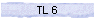 TL 6